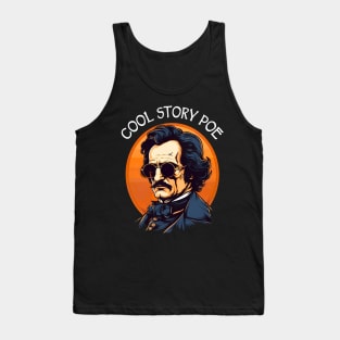 Funny Edgar Allan Poe - Cool Story Poe Tank Top